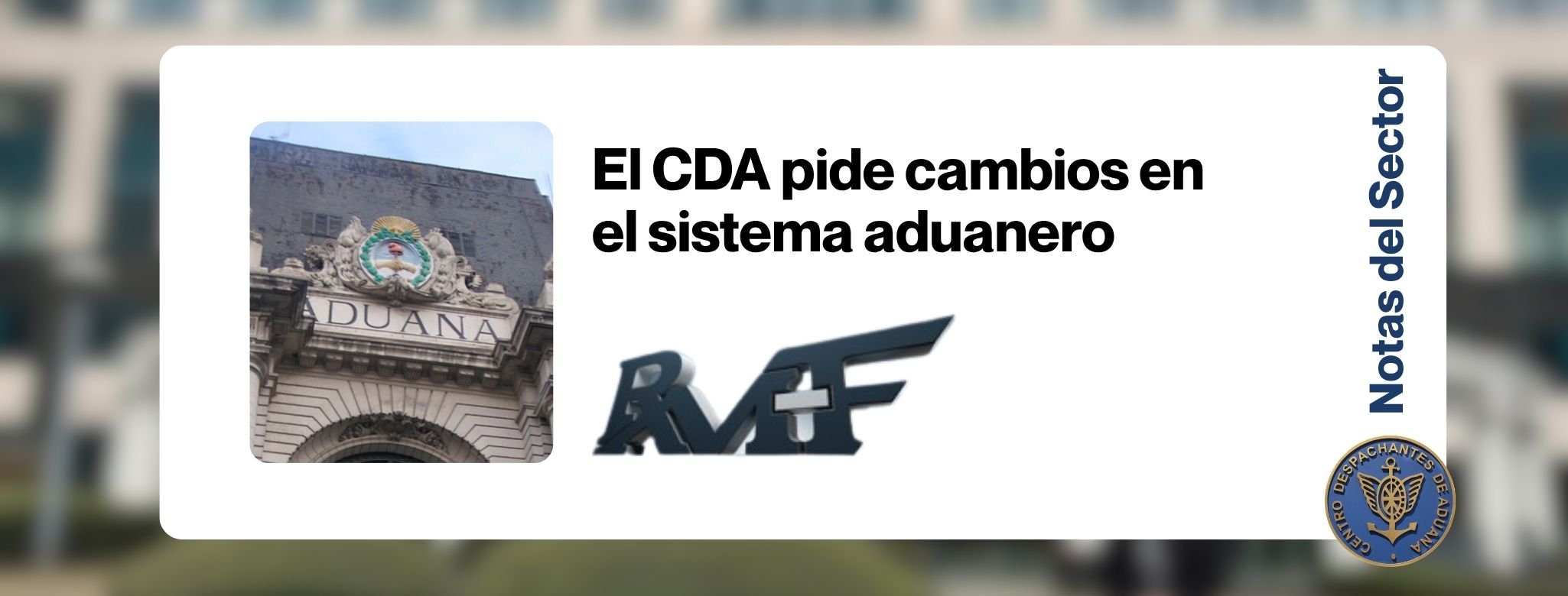 El CDA pide cambios en el sistema aduanero