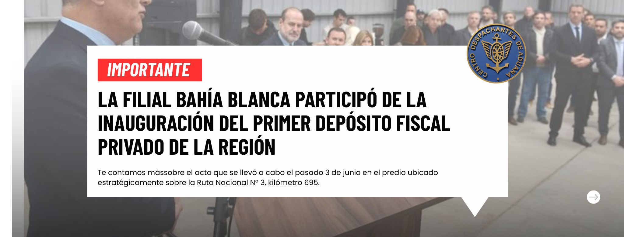 La Filial Bahía Blanca participó de la inauguración del primer depósito fiscal privado de la región