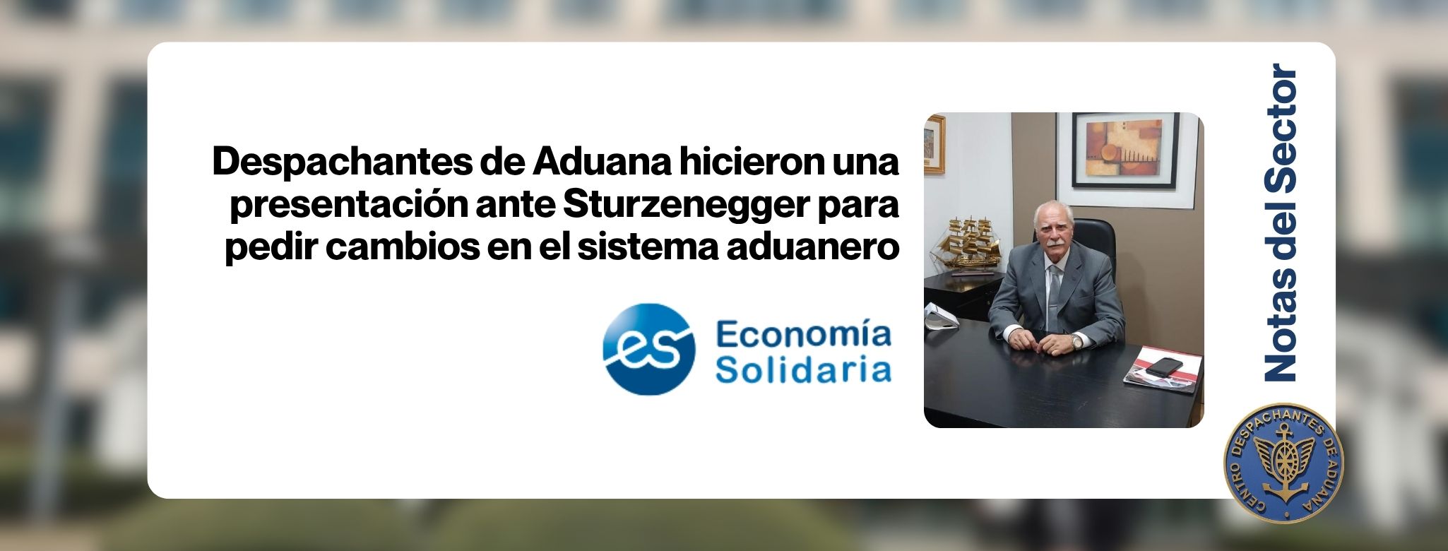 Despachantes de Aduana hicieron una presentación ante Sturz